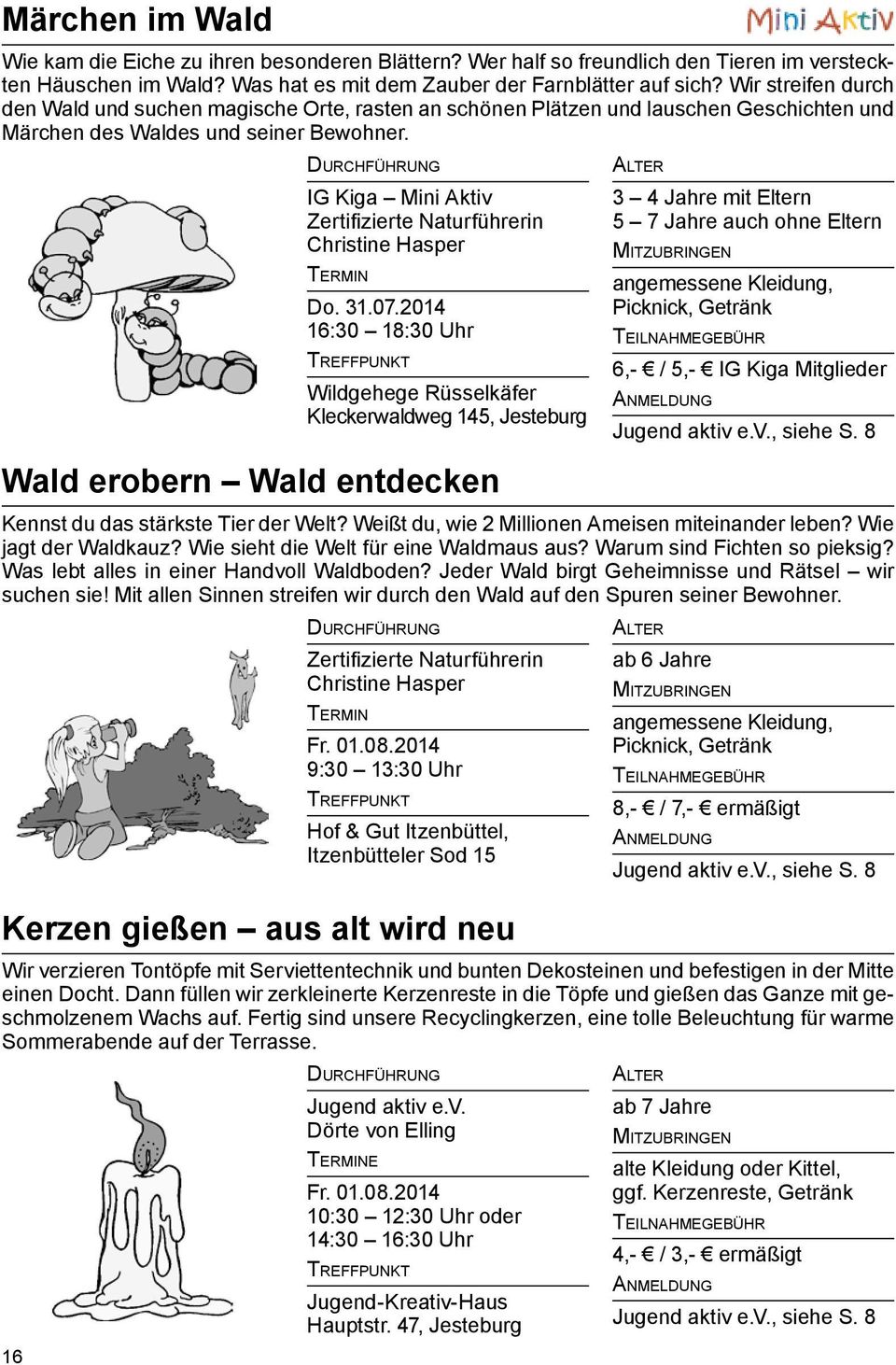 16 IG Kiga Mini Aktiv Zertifizierte Naturführerin Christine Hasper Do. 31.07.