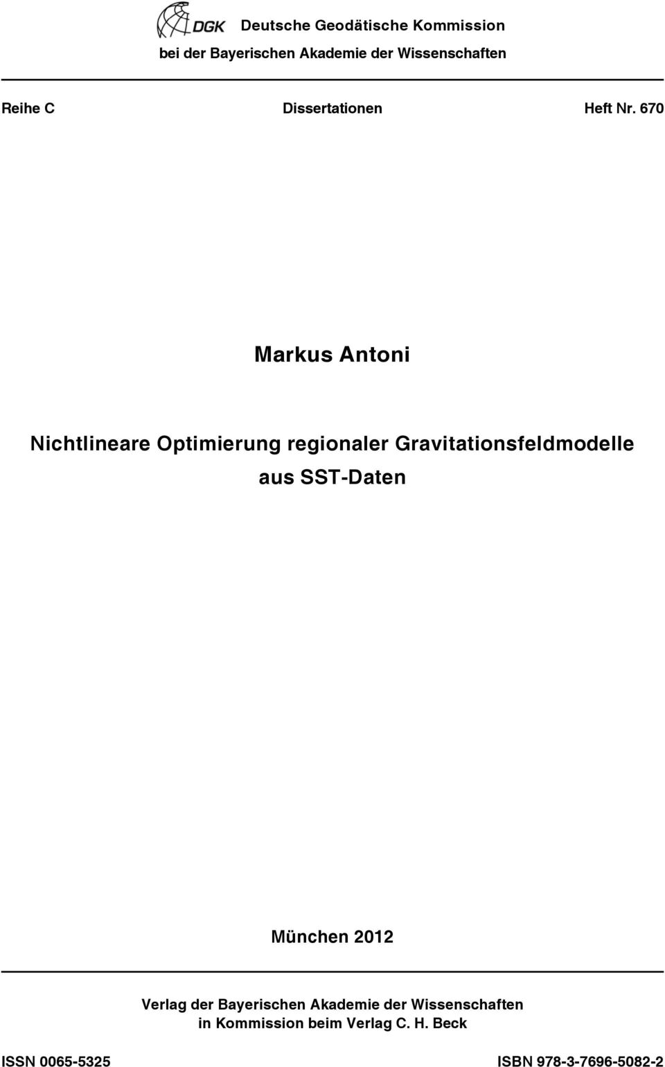 67 Markus Antoni Nichtlineare Optimierung regionaler Gravitationsfeldmodelle aus
