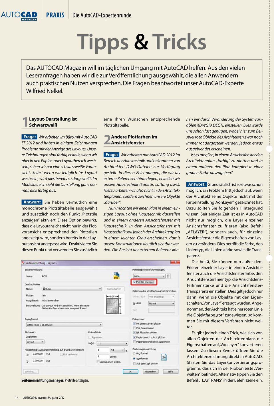 1Layot-Darstellng ist Schwarzweiß Frage: Wir arbeiten im Büro mit AtoCAD LT 2012 nd haben in einigen Zeichnngen Probleme mit der Anzeige des Layots.