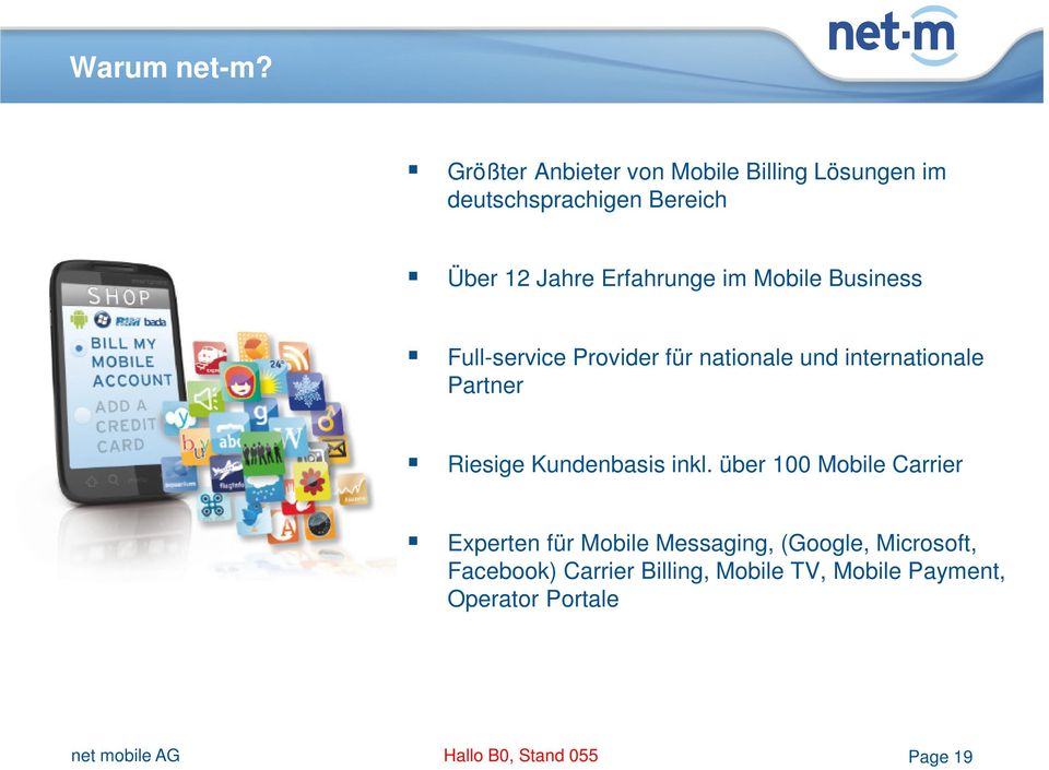 Mobile Business Full-service Provider für nationale und internationale Partner Riesige Kundenbasis