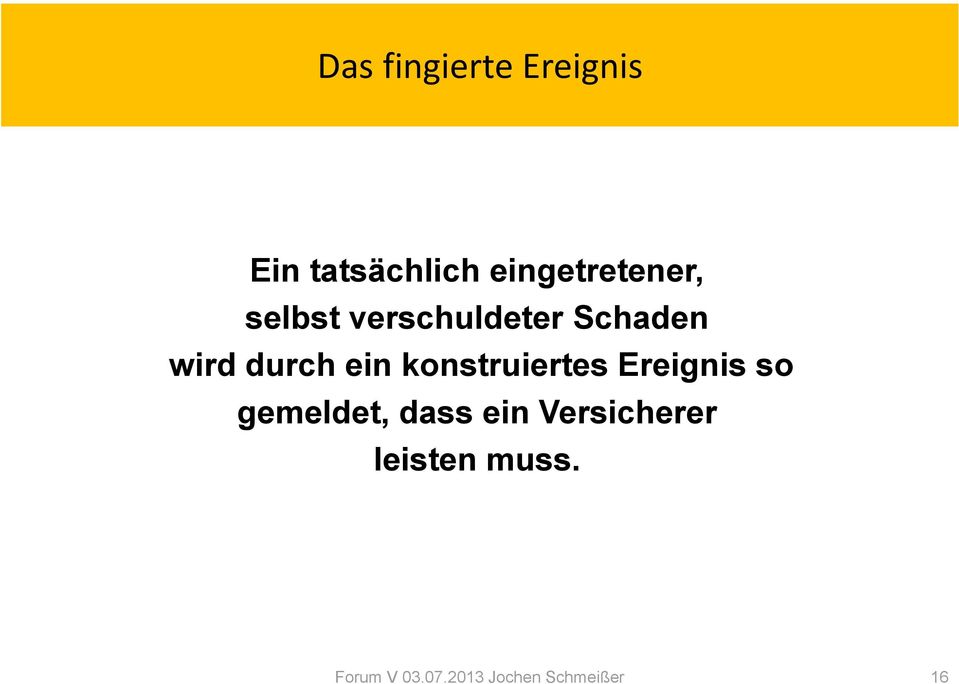 durch ein konstruiertes Ereignis so gemeldet, dass