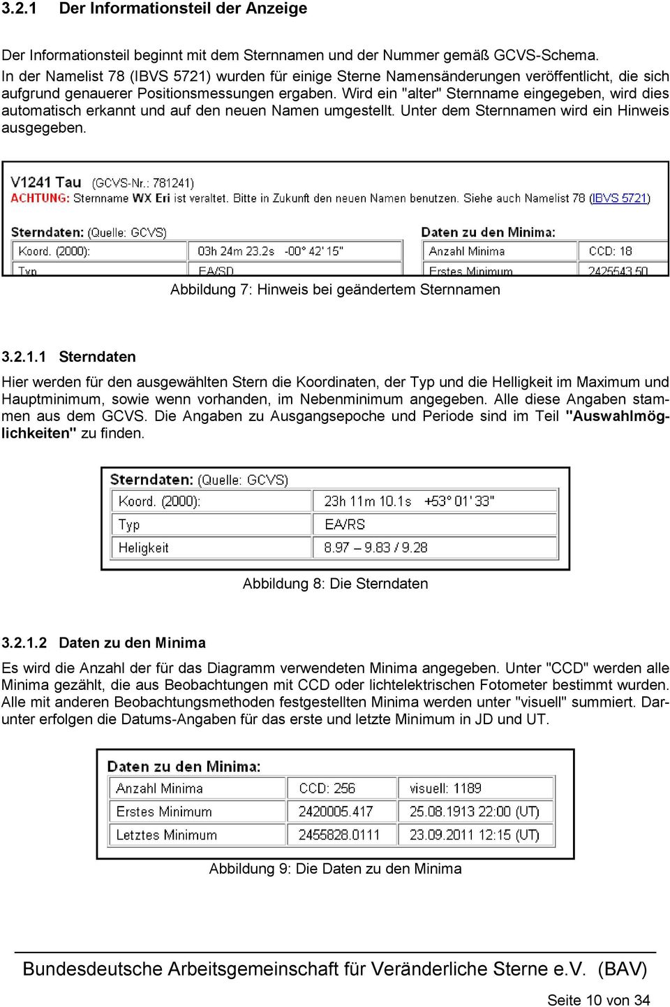 Wird ein "alter" Sternname eingegeben, wird dies automatisch erkannt und auf den neuen Namen umgestellt. Unter dem Sternnamen wird ein Hinweis ausgegeben.