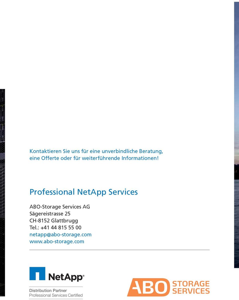 Professional NetApp Services ABO-Storage Services AG Sägereistrasse 25