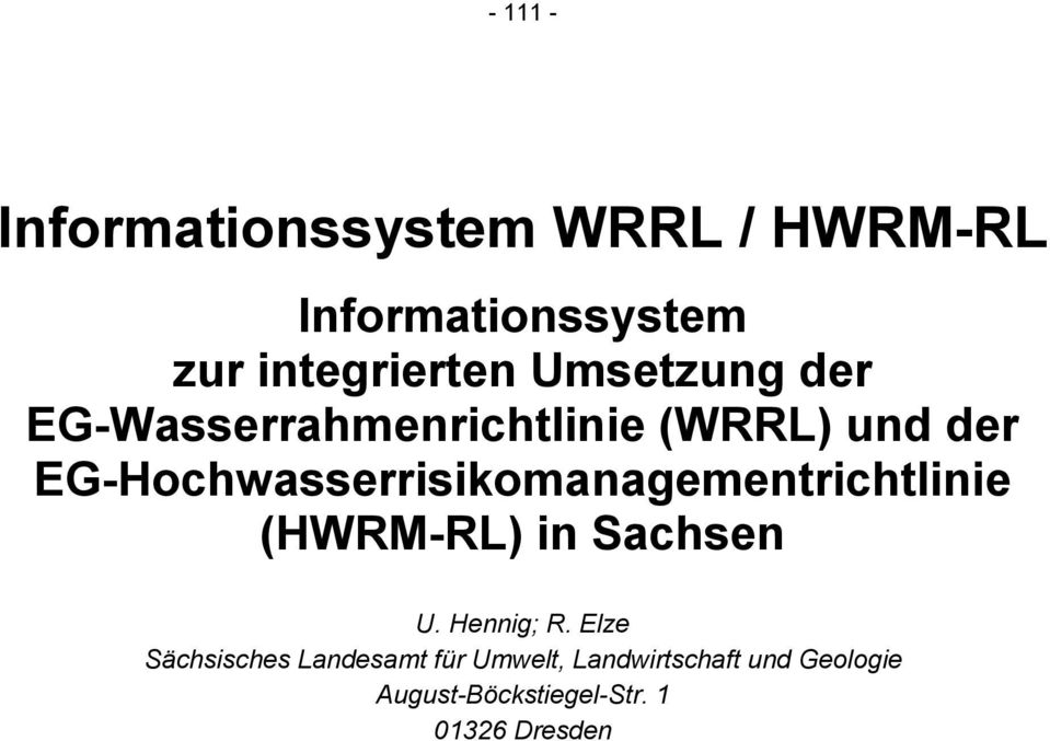 EG-Hochwasserrisikomanagementrichtlinie (HWRM-RL) in Sachsen U. Hennig; R.