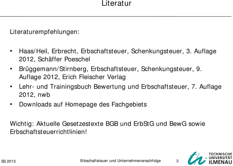 Auflage 2012, Erich Fleischer Verlag Lehr- und Trainingsbuch Bewertung und Erbschaftsteuer, 7.
