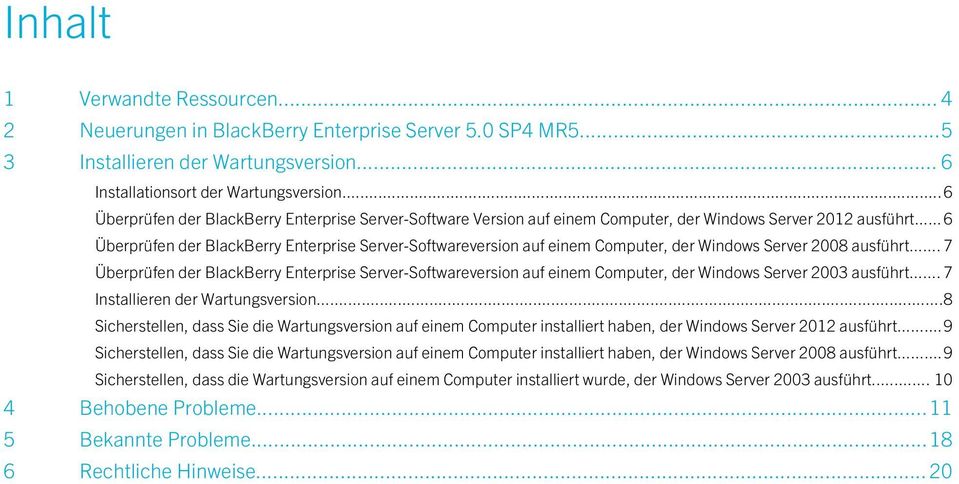 ..6 Überprüfen der BlackBerry Enterprise Server-Softwareversion auf einem Computer, der Windows Server 2008 ausführt.