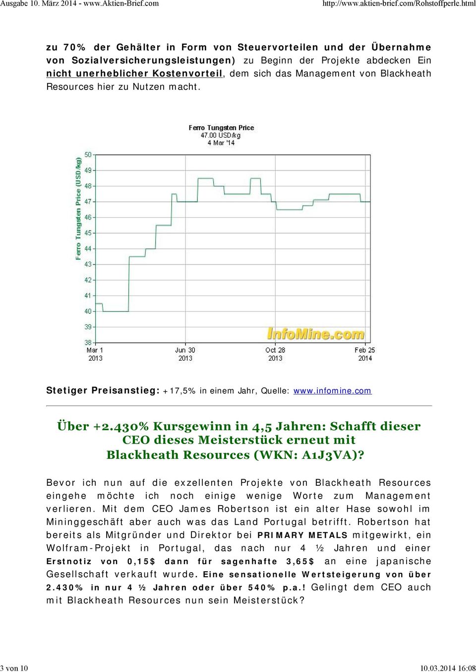 Management von Blackheath Resources hier zu Nutzen macht. Stetiger Preisanstieg: +17,5% in einem Jahr, Quelle: www.infomine.com Über +2.
