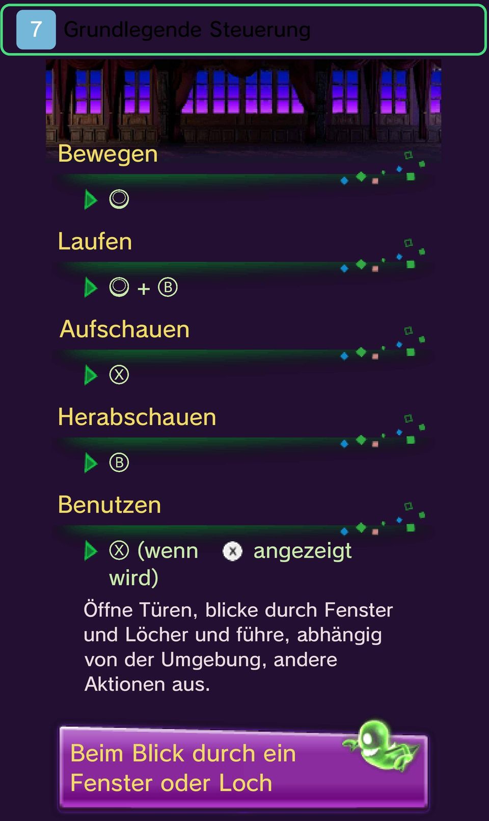 blicke durch Fenster und Löcher und führe, abhängig von der