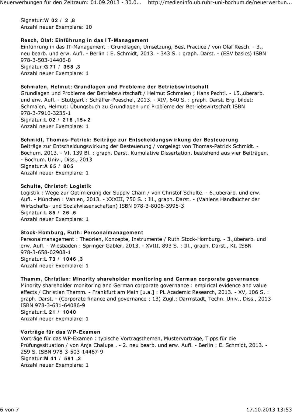 - (ESV basics) ISBN 978-3-503-14406-8 Signatur:G 71 / 358,3 Schmalen, Helmut: Grundlagen und Probleme der Betriebswirtschaft Grundlagen und Probleme der Betriebswirtschaft / Helmut Schmalen ; Hans