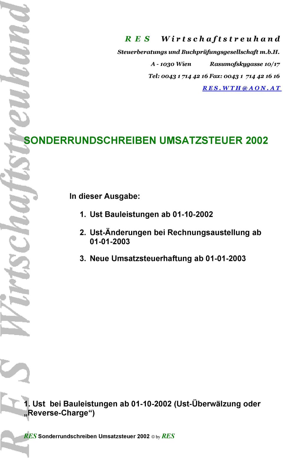 Ust-Änderungen bei Rechnungsaustellung ab 01-01-2003 3. Neue Umsatzsteuerhaftung ab 01-01-2003 1.