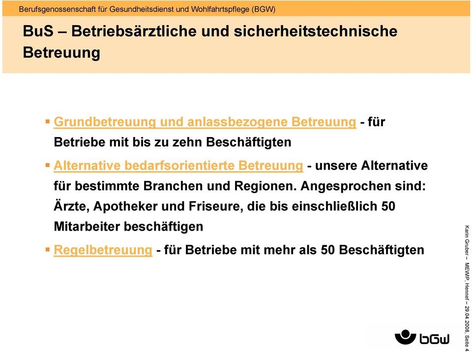 bestimmte Branchen und Regionen.