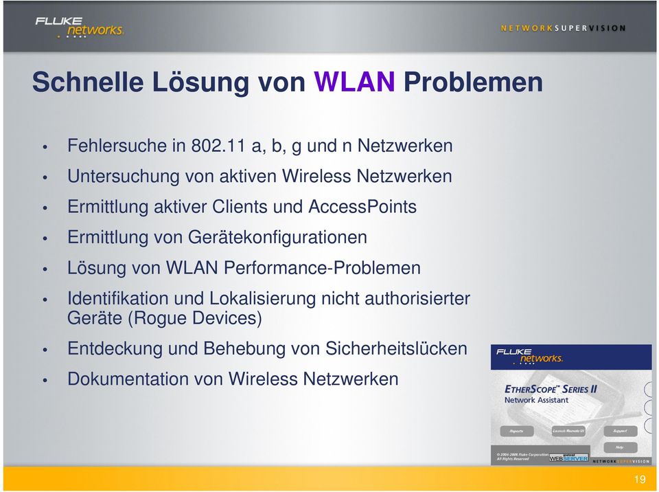 und AccessPoints Ermittlung von Gerätekonfigurationen Lösung von WLAN Performance-Problemen