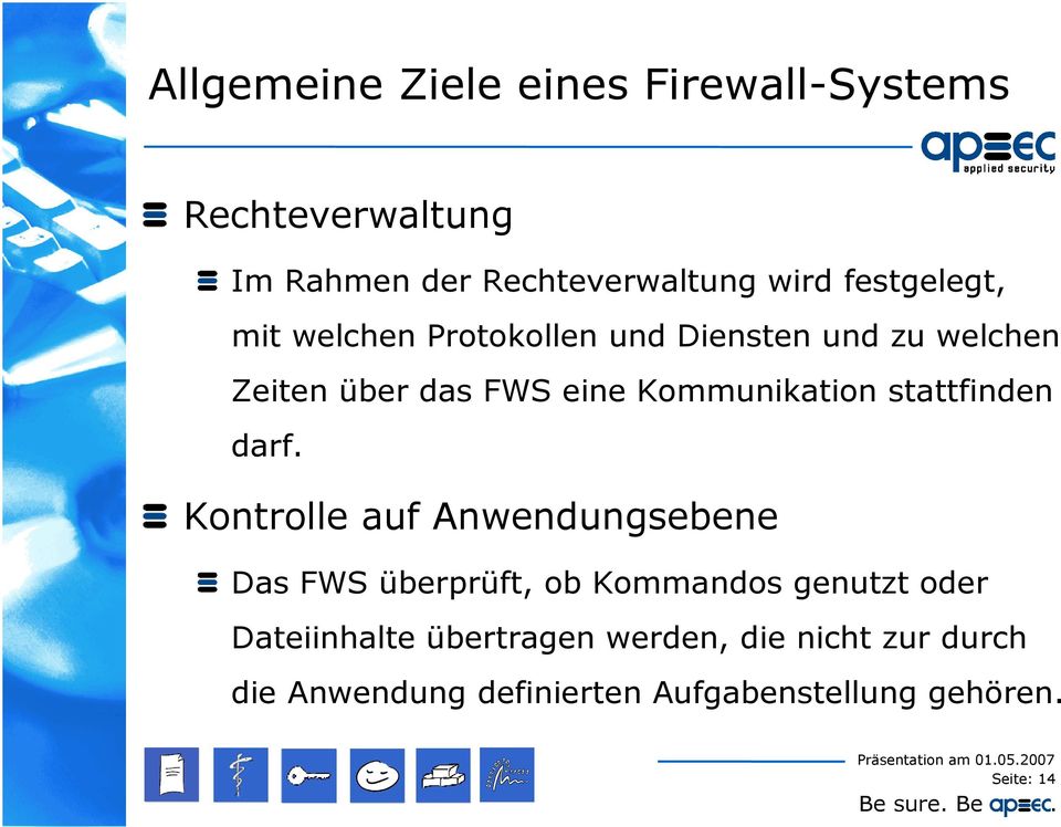 Kommunikation stattfinden darf.