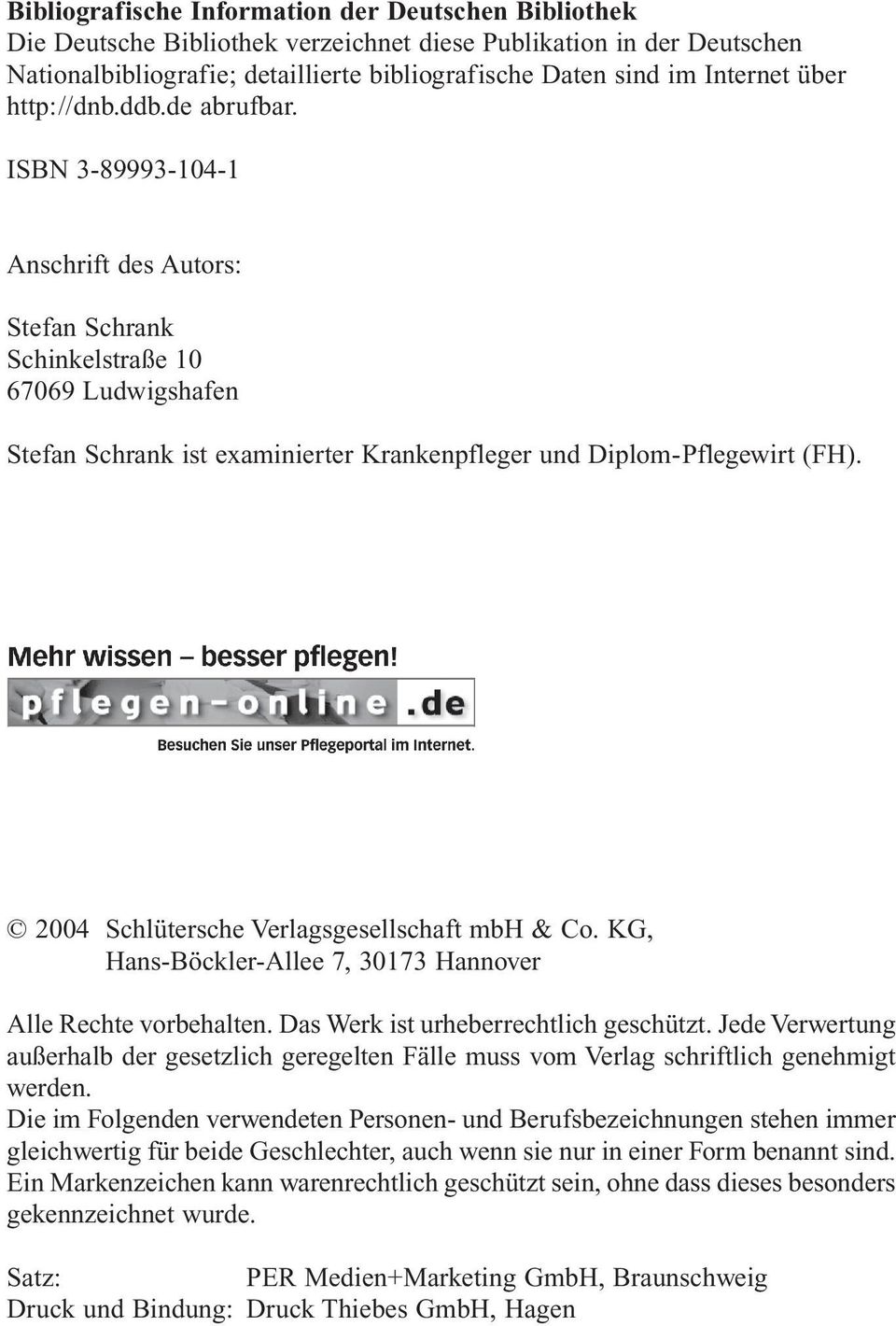 2004 Schlütersche Verlagsgesellschaft mbh & Co. KG, Hans-Böckler-Allee 7, 30173 Hannover Alle Rechte vorbehalten. Das Werk ist urheberrechtlich geschützt.