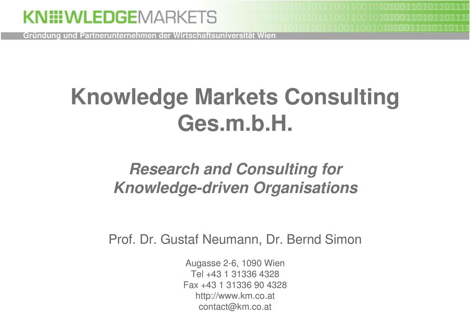 Research and Consulting for Knowledge-driven Organisations Prof. Dr.