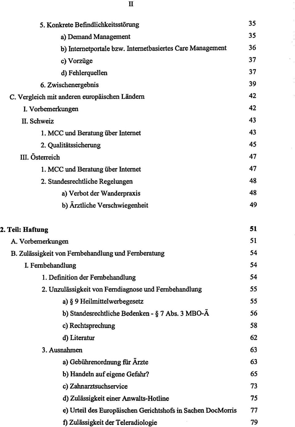 Qualitätssicherung III. Österreich 1. MCC und Beratung über Internet 2.