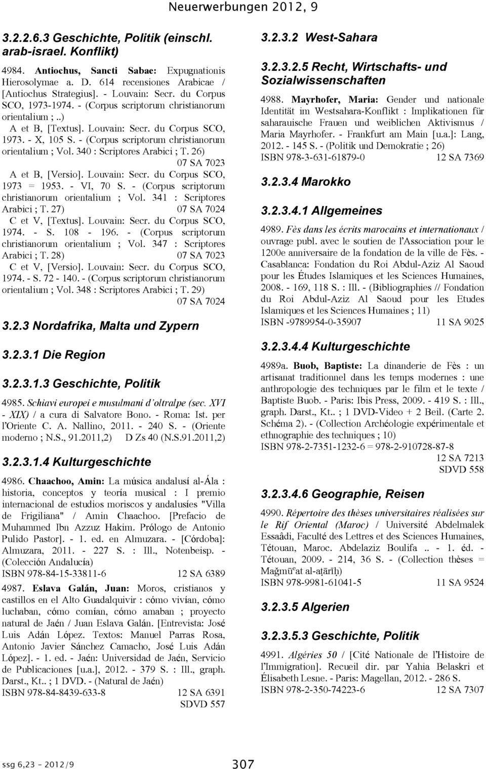 - (Corpus scriptorum christianorum orientalium ; Vol. 340 : Scriptores Arabici ; T. 26) 07 SA 7023 A et B, [Versio]. Louvain: Secr. du Corpus SCO, 1973 = 1953. - VI, 70 S.