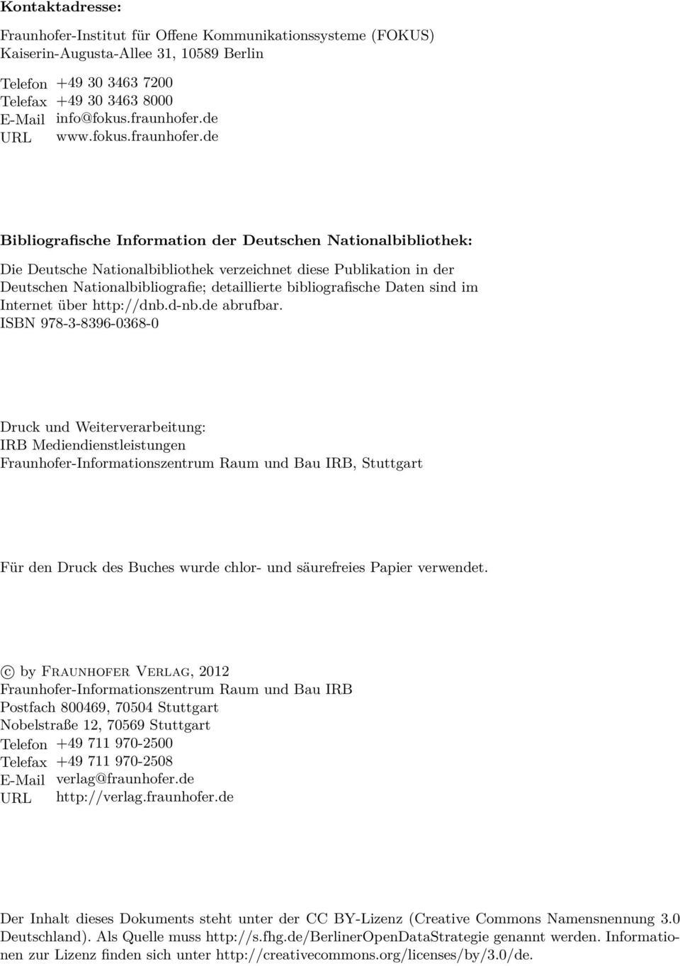 de Bibliografische Information der Deutschen Nationalbibliothek: Die Deutsche Nationalbibliothek verzeichnet diese Publikation in der Deutschen Nationalbibliografie; detaillierte bibliografische
