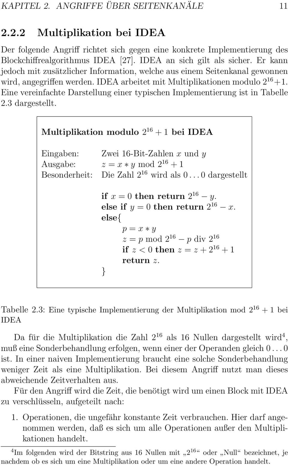 Eine vereinfachte Darstellung einer typischen Implementierung ist in Tabelle 2.3 dargestellt.