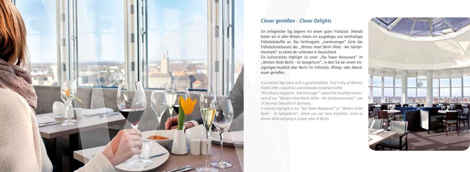Ein kulinarisches Highlight ist unser Sky Tower Restaurant im Winters Hotel Berlin Im Spiegelturm, in dem Sie bei einem einzigartigen Ausblick über Berlin Ihr Frühstück, Mittag- oder Abendessen