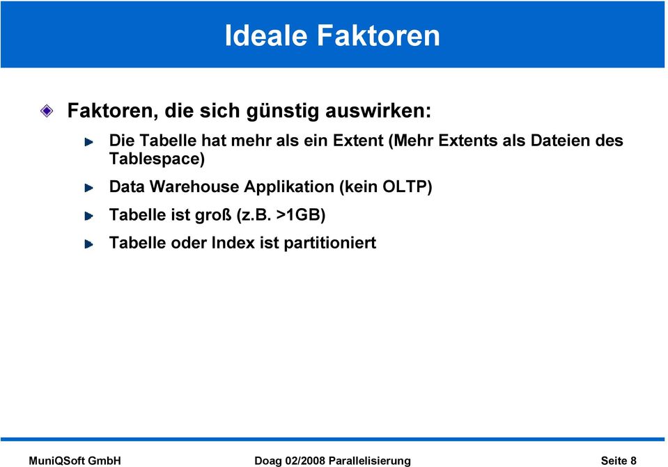 Warehouse Applikation (kein OLTP) Tabe
