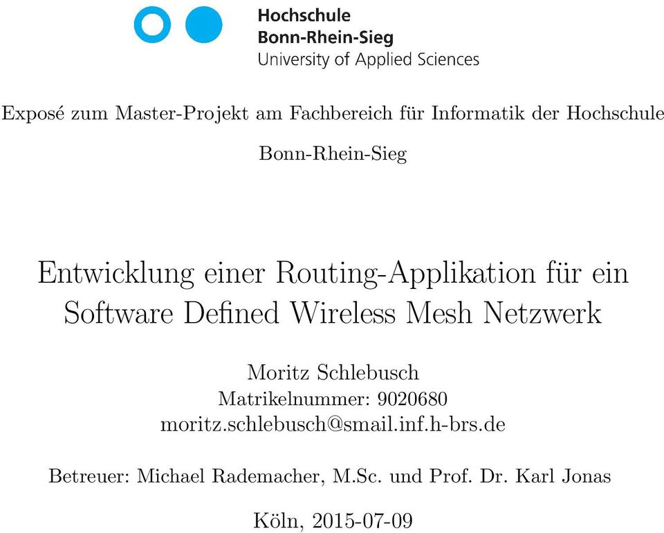 Wireless Mesh Netzwerk Moritz Schlebusch Matrikelnummer: 9020680 moritz.