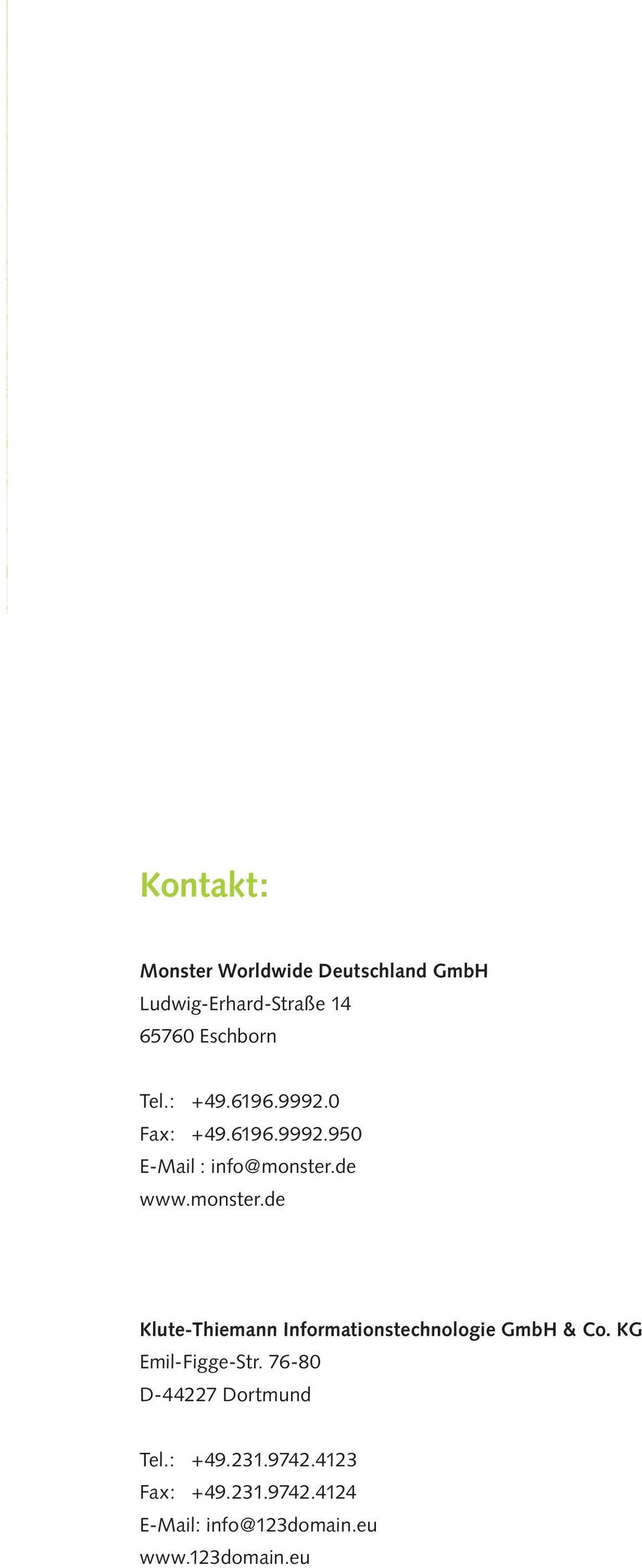 de www.monster.de Klute-Thiemann Informationstechnologie GmbH & Co. KG Emil-Figge-Str.