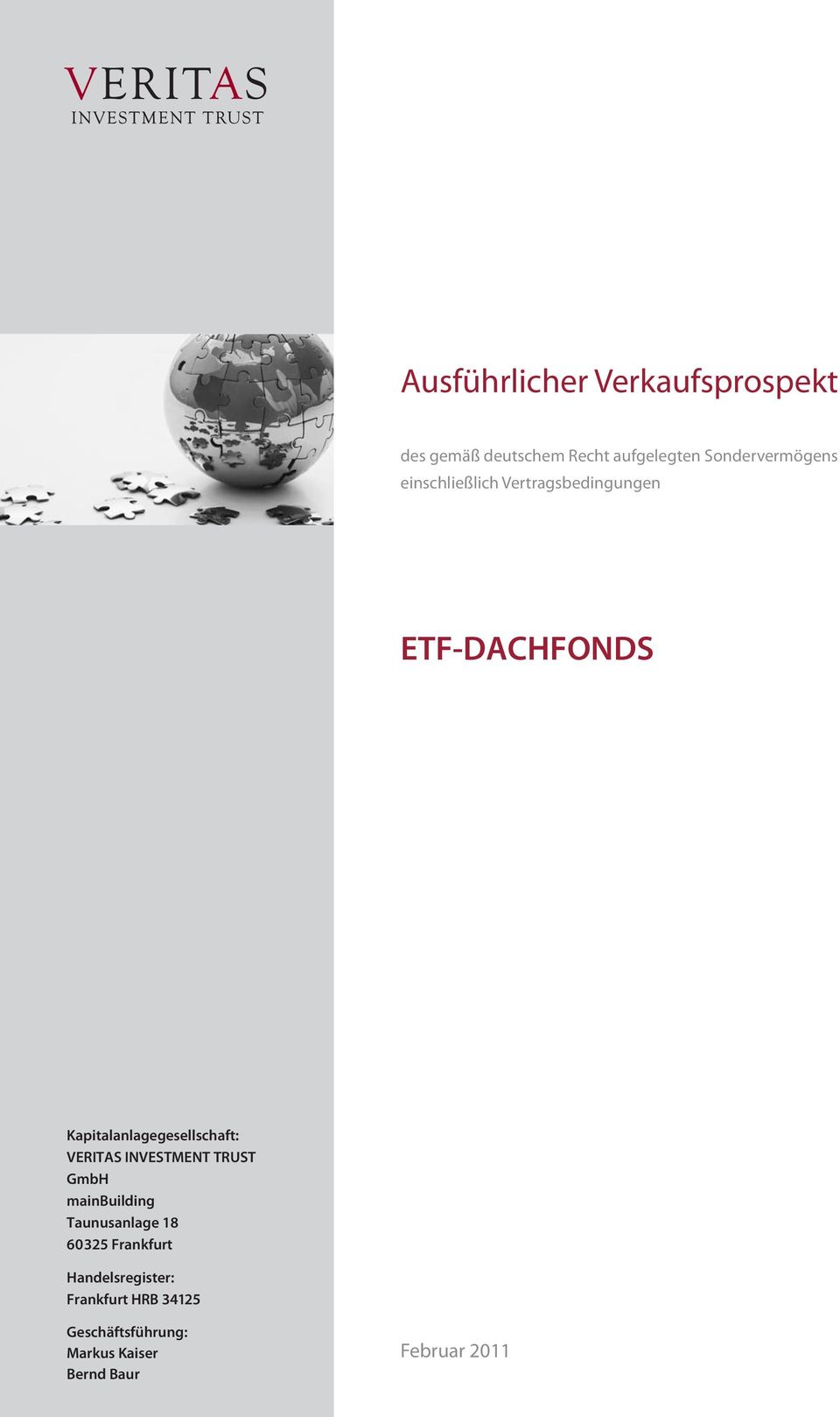 Kapitalanlagegesellschaft: VERITAS INVESTMENT TRUST GmbH mainbuilding