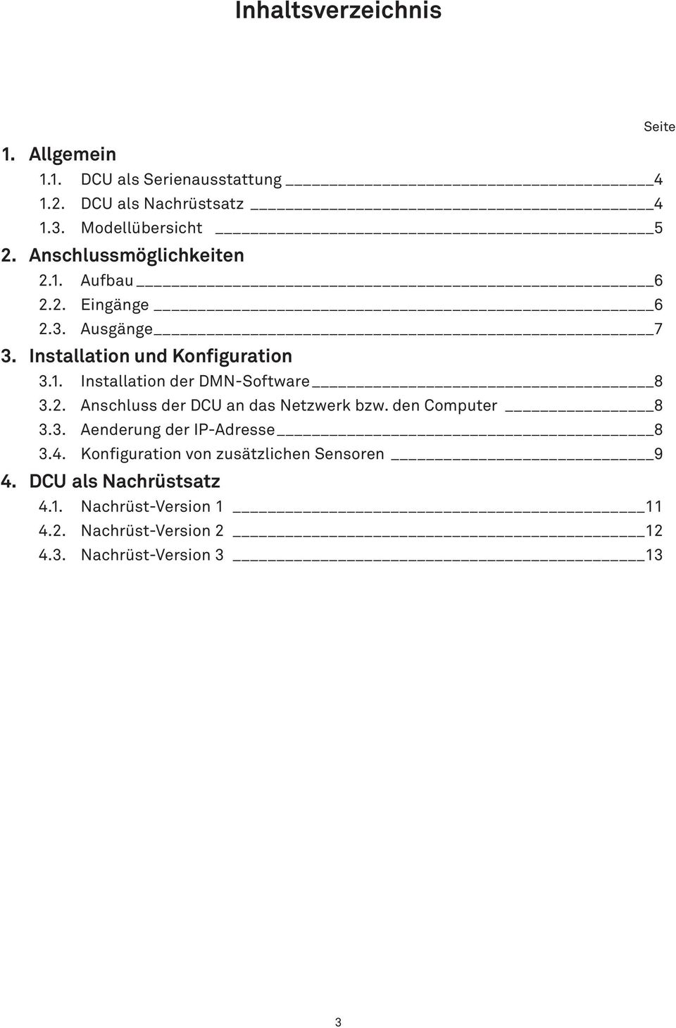 2. Anschluss der DCU an das Netzwerk bzw. den Computer 8 3.3. Aenderung der IP-Adresse 8 3.4.