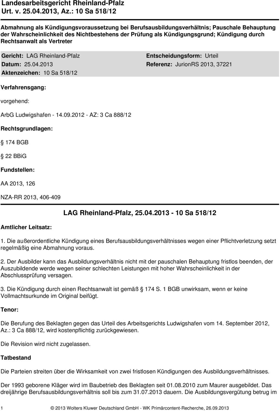 Rechtsanwalt als Vertreter Gericht: LAG Rheinland-Pfalz Entscheidungsform: Urteil Datum: 25.04.
