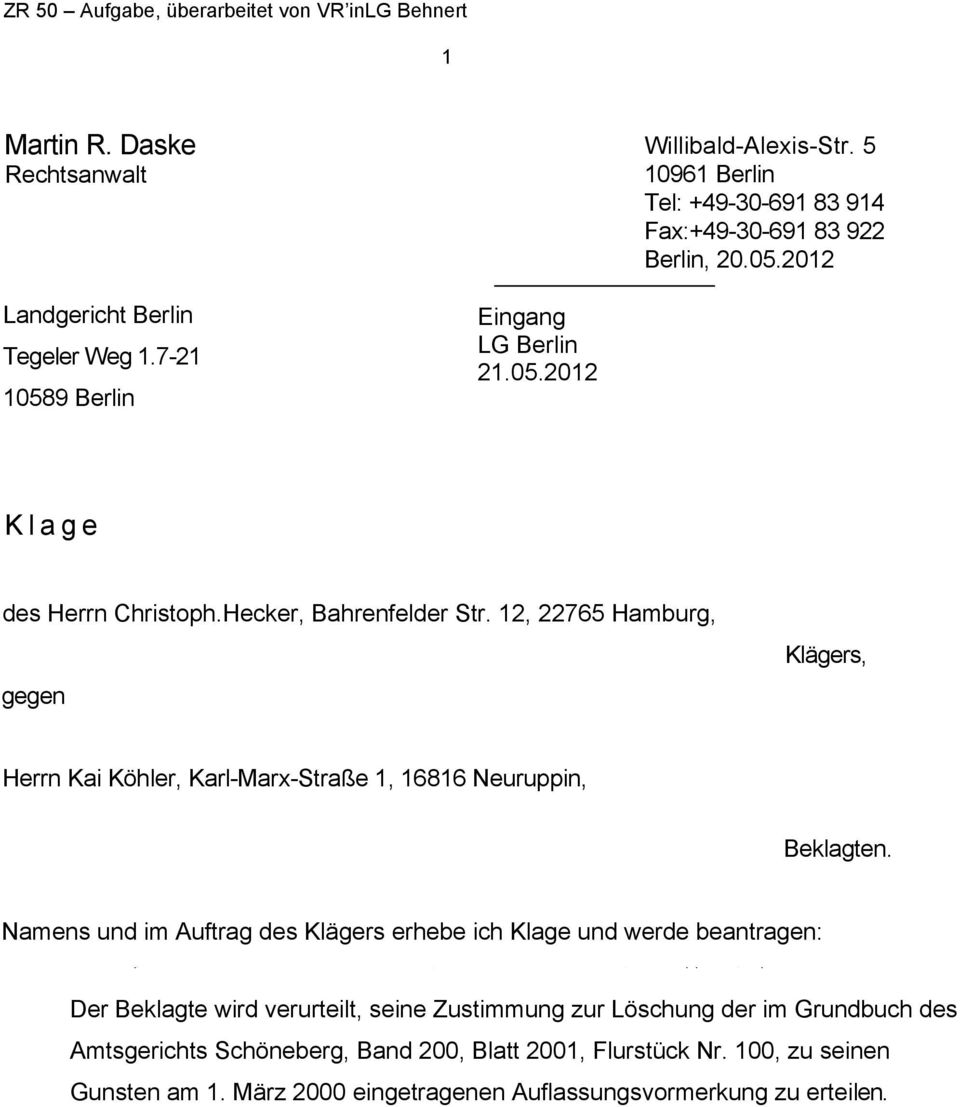 12, 22765 Hamburg, gegen Klägers, Herrn Kai Köhler, Karl-Marx-Straße 1, 16816 Neuruppin, Beklagten.