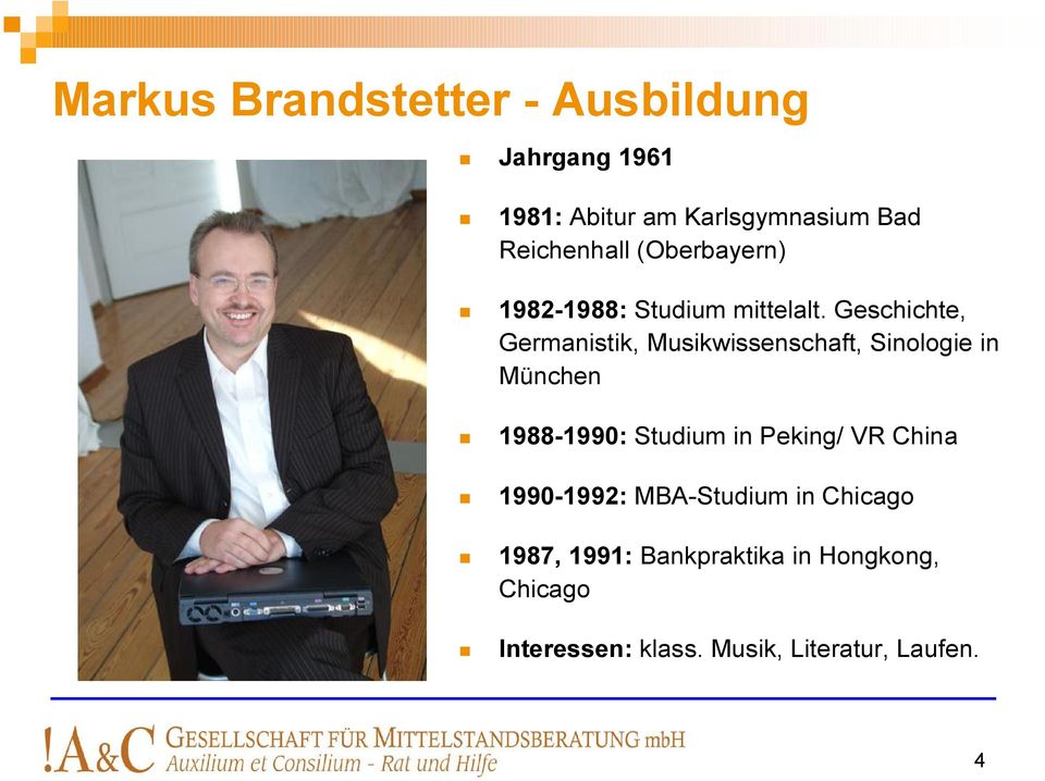Geschichte, Germanistik, Musikwissenschaft, Sinologie in München 1988-1990: Studium in