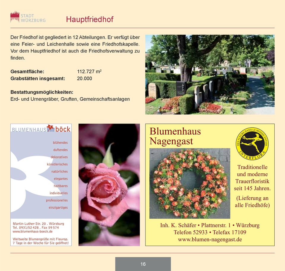 000 Bestattungsmöglichkeiten: Erd- und Urnengräber, Gruften, Gemeinschaftsanlagen Blumenhaus Nagengast Traditionelle und moderne