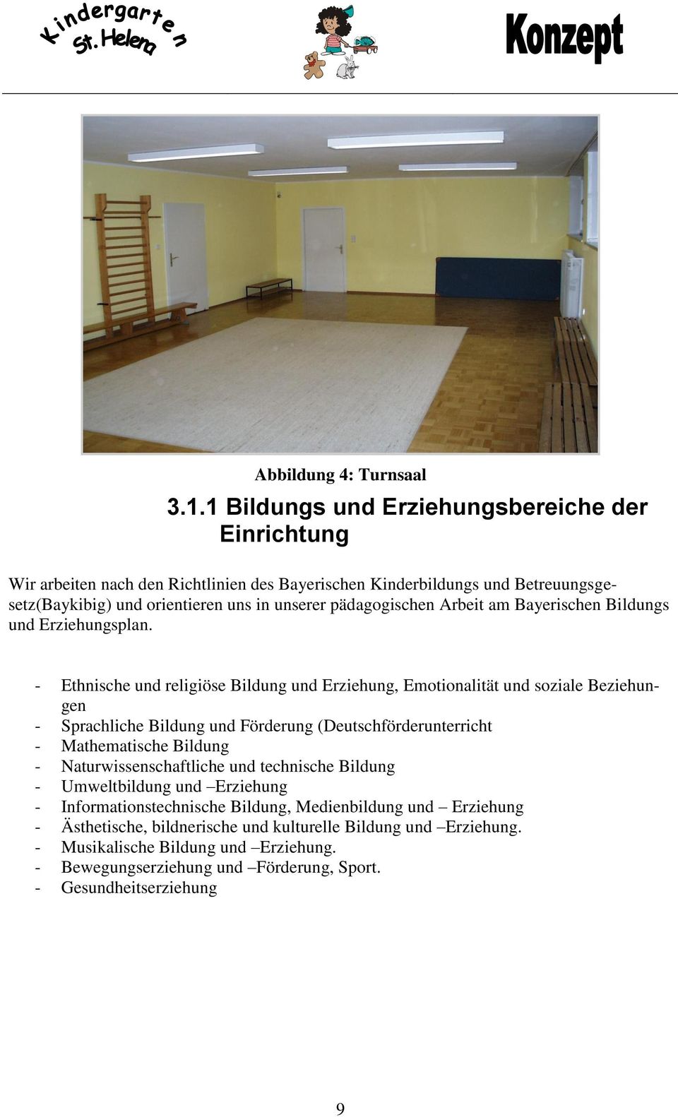 pädagogischen Arbeit am Bayerischen Bildungs und Erziehungsplan.