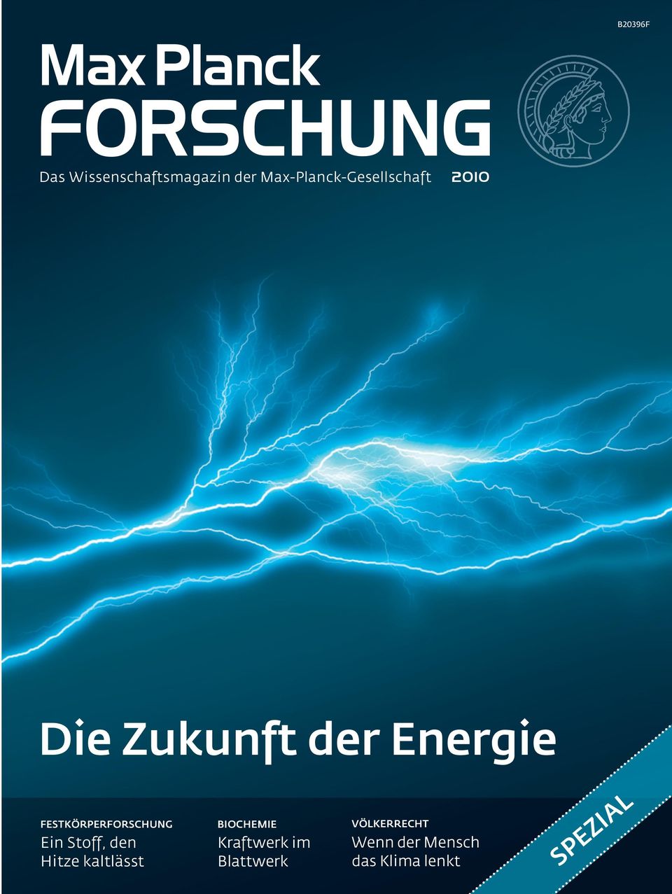 Wissenschaftsmagazin der Max-Planck-Gesellschaft 2010 Die Zukunft der Energie