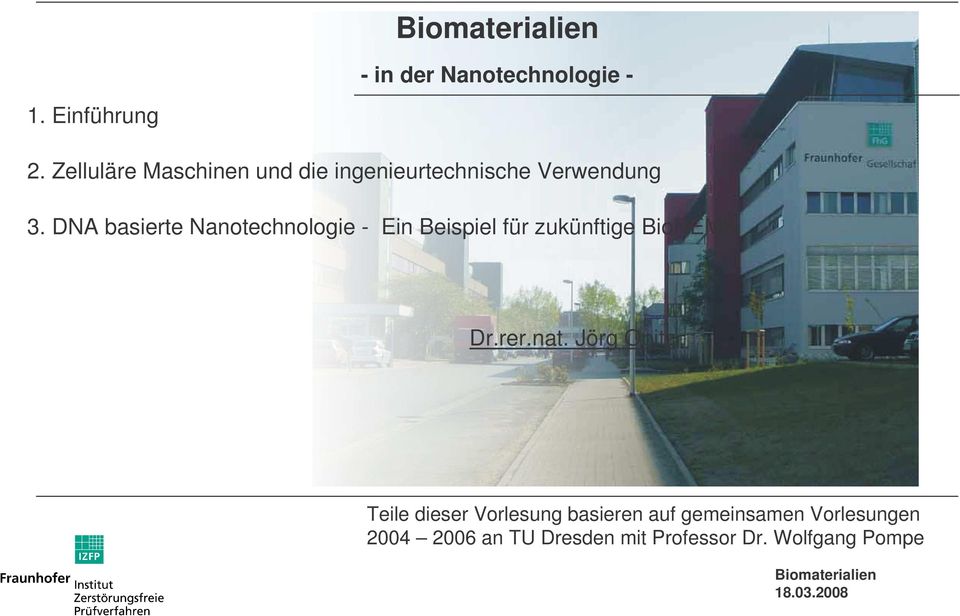 DNA basierte Nanotechnologie - Ein Beispiel für zukünftige BioNEMS Dr.rer.nat.