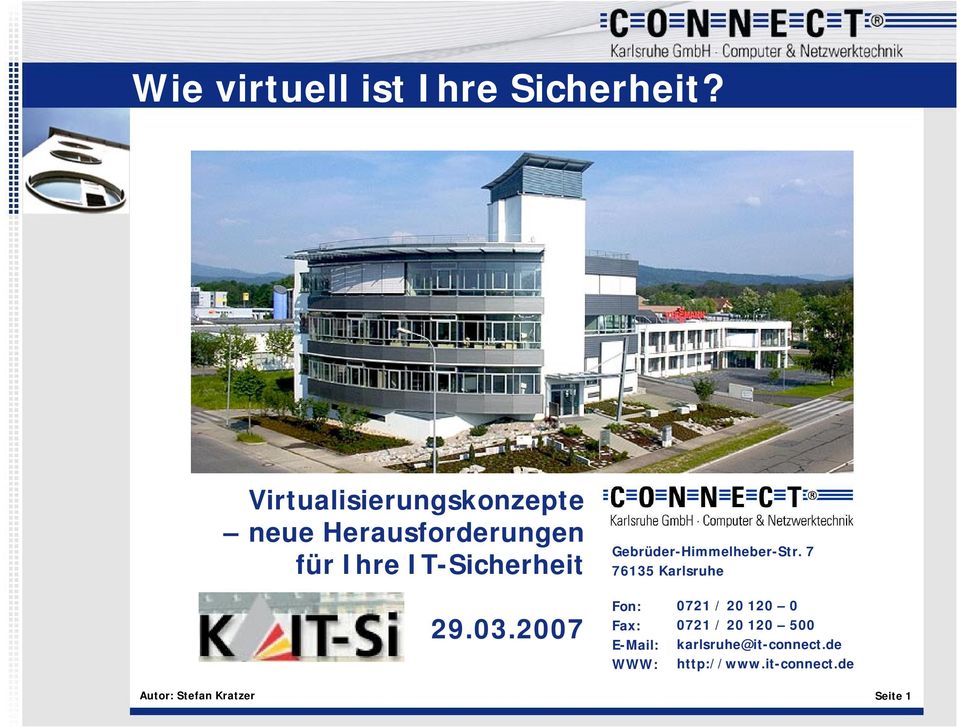 IT-Sicherheit Gebrüder-Himmelheber-Str. 7 76135 Karlsruhe 29.03.