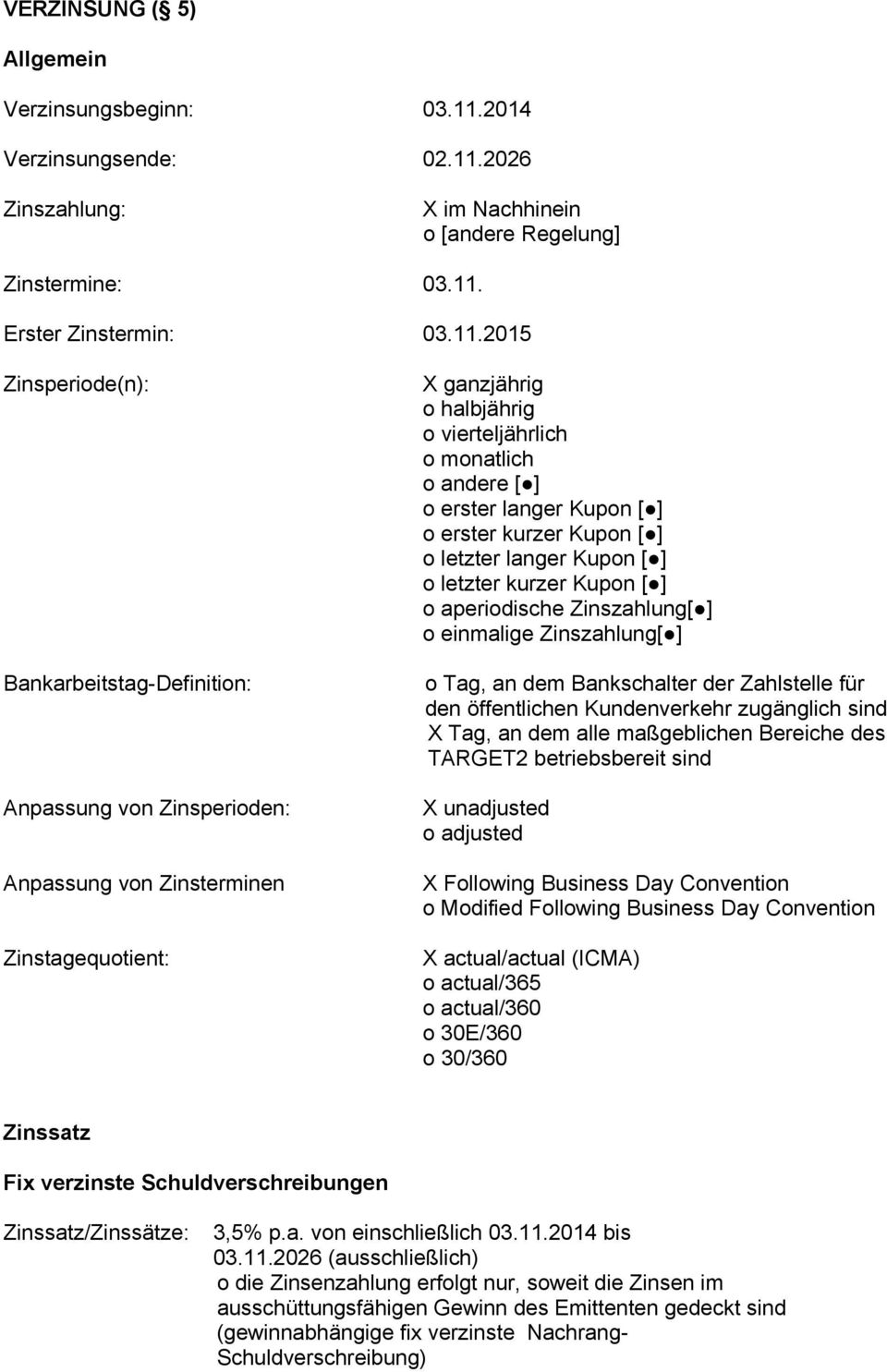 2026 Zinszahlung: X im Nachhinein o [andere Regelung] Zinstermine: 03.11.