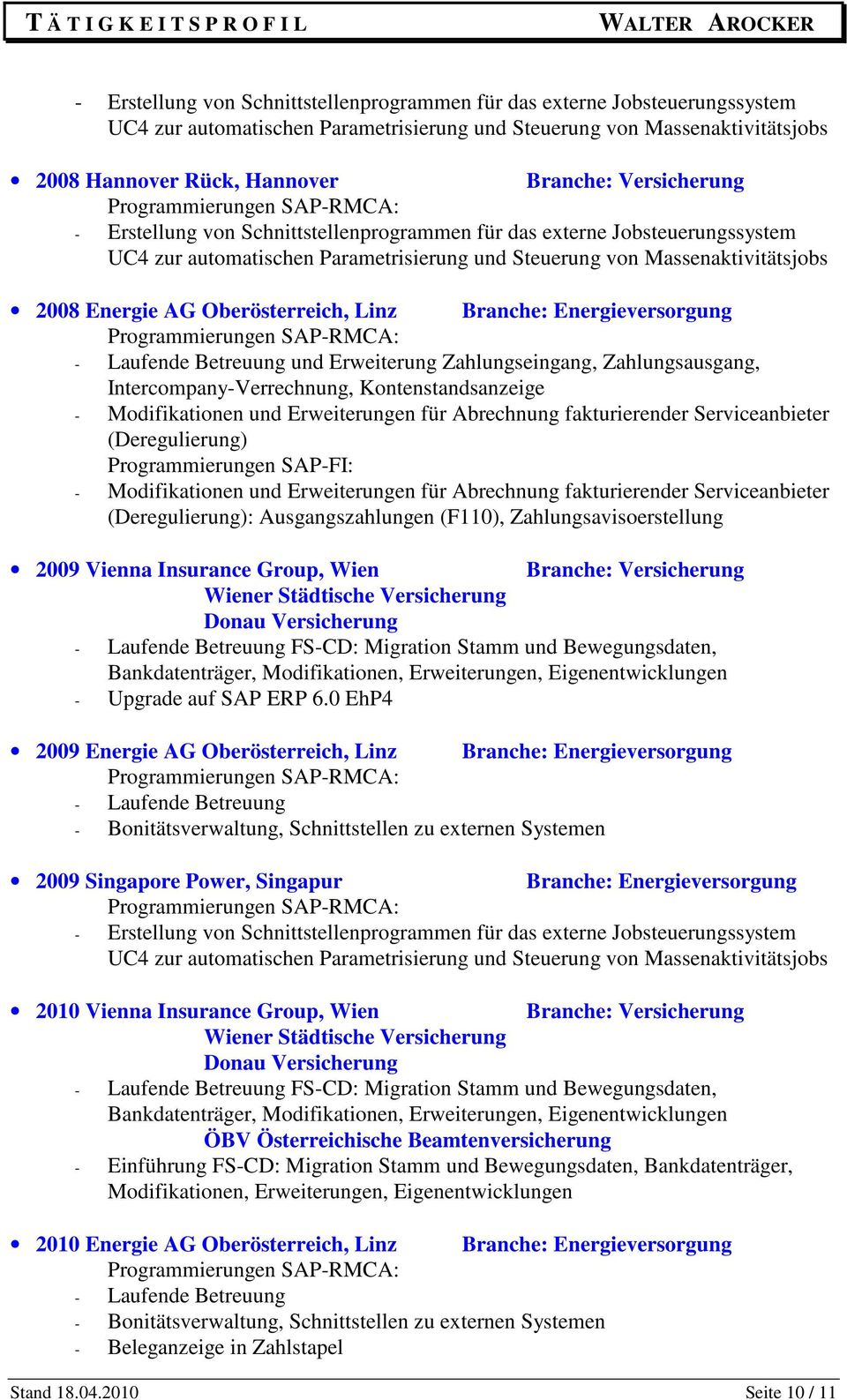 (Deregulierung): Ausgangszahlungen (F110), Zahlungsavisoerstellung 2009 Vienna Insurance Group, Wien Wiener Städtische Versicherung Donau Versicherung - Laufende Betreuung FS-CD: Migration Stamm und
