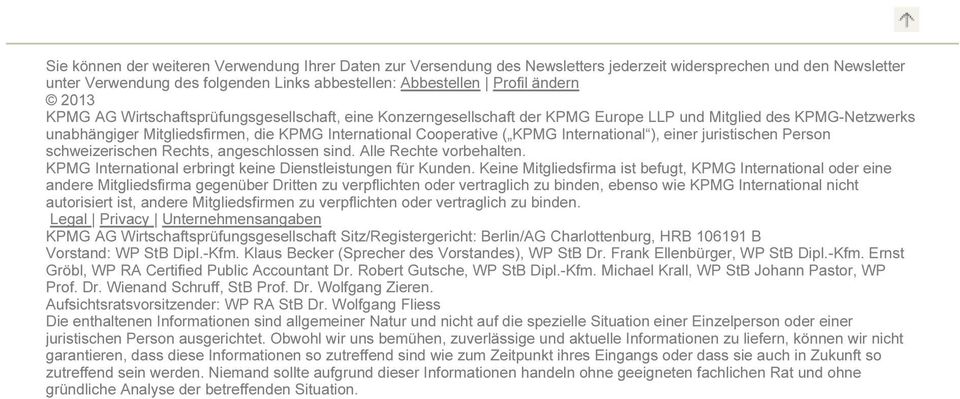 International ), einer juristischen Person schweizerischen Rechts, angeschlossen sind. Alle Rechte vorbehalten. KPMG International erbringt keine Dienstleistungen für Kunden.