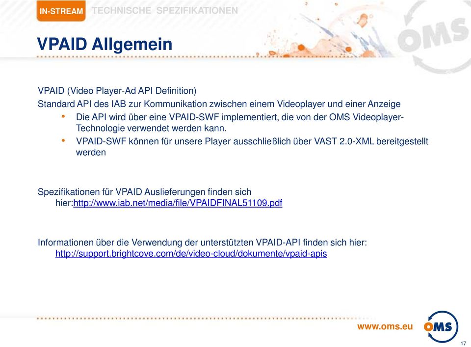 VPAID-SWF können für unsere Player ausschließlich über VAST 2.