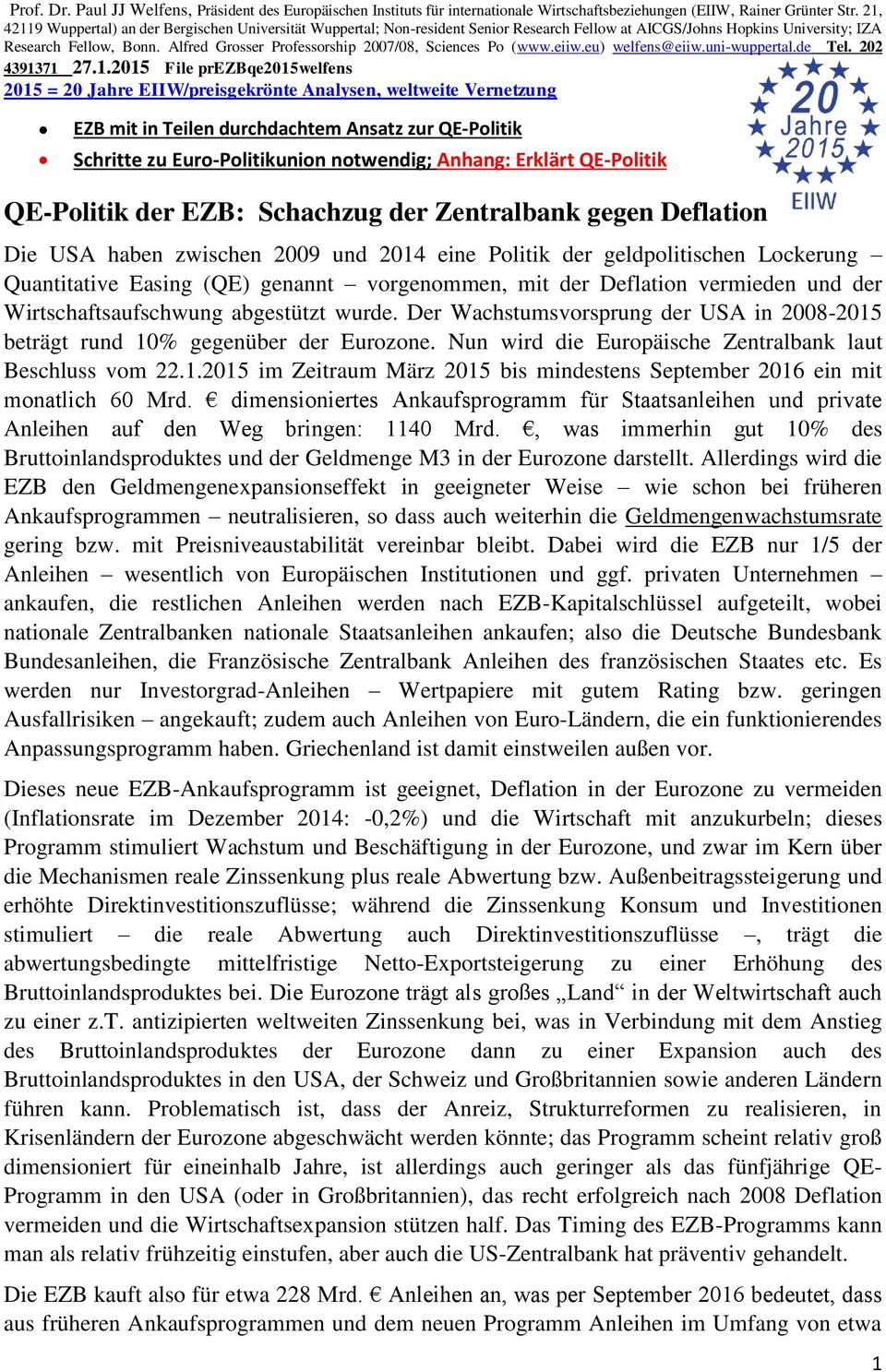 Alfred Grosser Professorship 2007/08, Sciences Po (www.eiiw.eu) welfens@eiiw.uni-wuppertal.de Tel. 202 43913
