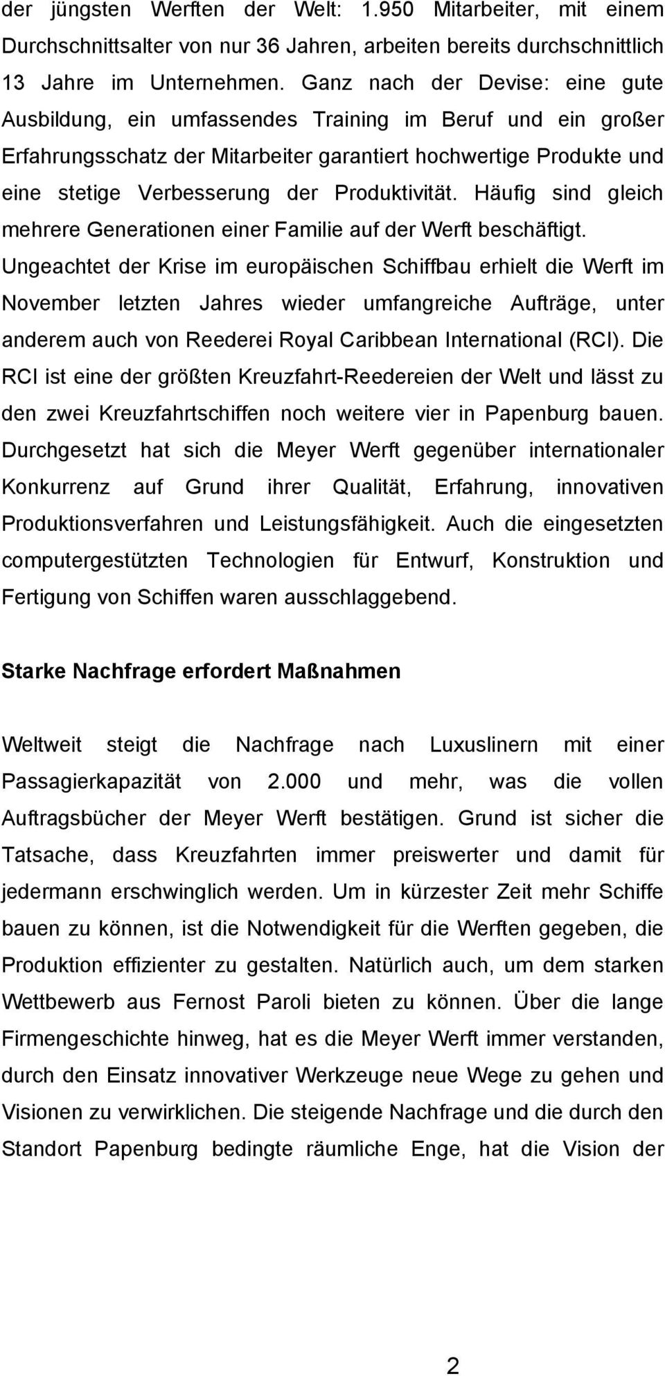 Produktivität. Häufig sind gleich mehrere Generationen einer Familie auf der Werft beschäftigt.