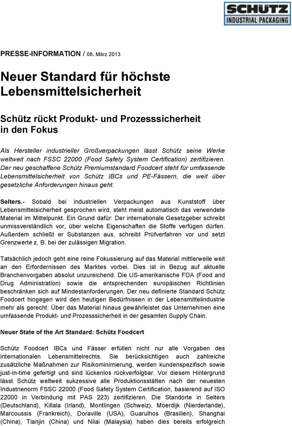 nach FSSC 22000 (Food Safety System Certification) zertifizieren.