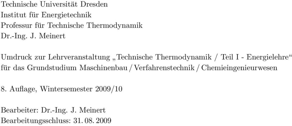 Meinert Umdruck zur Lehrveranstaltung Technische Thermodynamik / Teil I - Energielehre für
