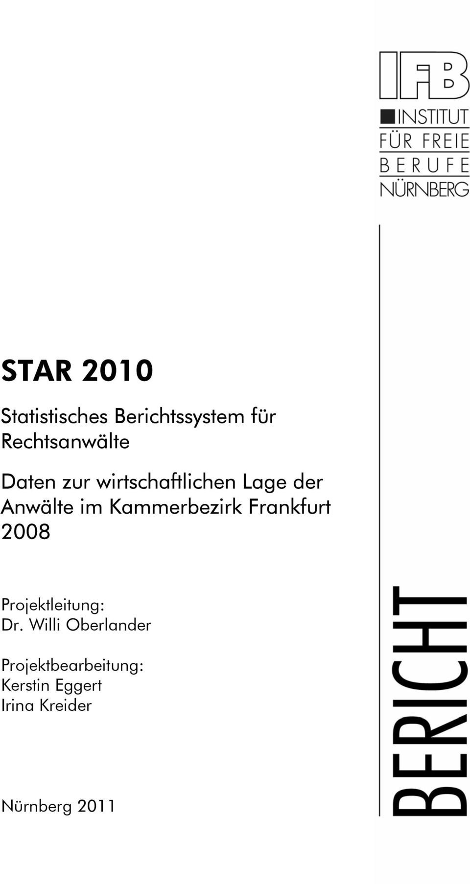 Kammerbezirk Frankfurt 2008 Projektleitung: Dr.