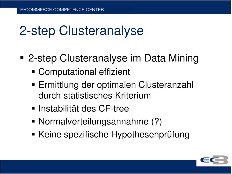 Clusteranzahl durch statistisches Kriterium Instabilität des