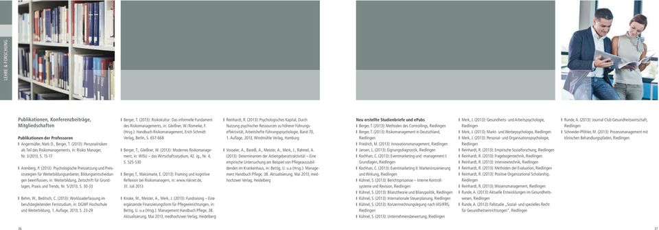 (2013): Psychologische Preissetzung und Preisstrategien für Weiterbildungsanbieter, Bildungsentscheidungen beeinflussen, in: Weiterbildung, Zeitschrift für Grundlagen, Praxis und Trends, Nr.