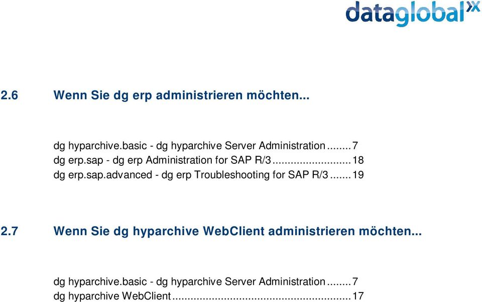 sap - dg erp Administration for SAP R/3... 18 dg erp.sap.advanced - dg erp Troubleshooting for SAP R/3.