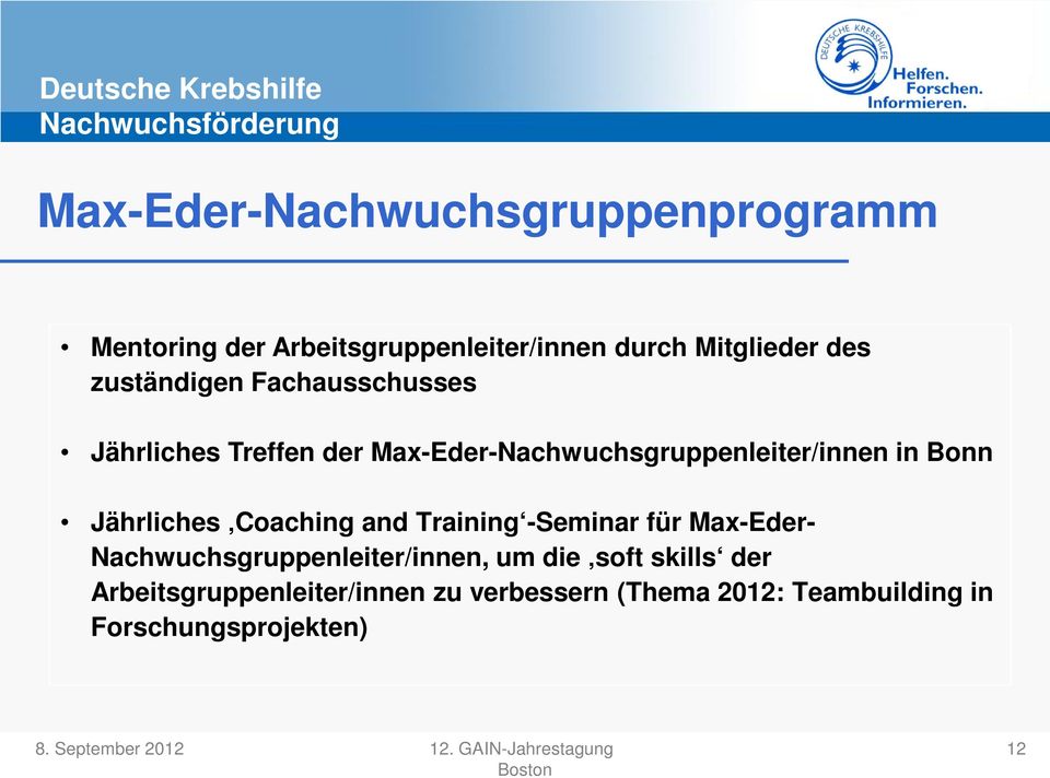 Training -Seminar für Max-Eder- Nachwuchsgruppenleiter/innen, um die soft skills der Arbeitsgruppenleiter/innen zu